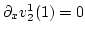 $\partial_x v^1_2(1) = 0$