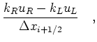 $\displaystyle \frac{k_Ru_R - k_Lu_L}{\Delta x_{i+1/2}} \quad,$