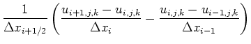 $\displaystyle \frac{1}{\Delta x_{i+1/2}}
\left(\frac{u_{i+1,j,k} - u_{i,j,k}}{\Delta x_i} - \frac{u_{i,j,k} - u_{i-1,j,k}}{\Delta x_{i-1}} \right)$